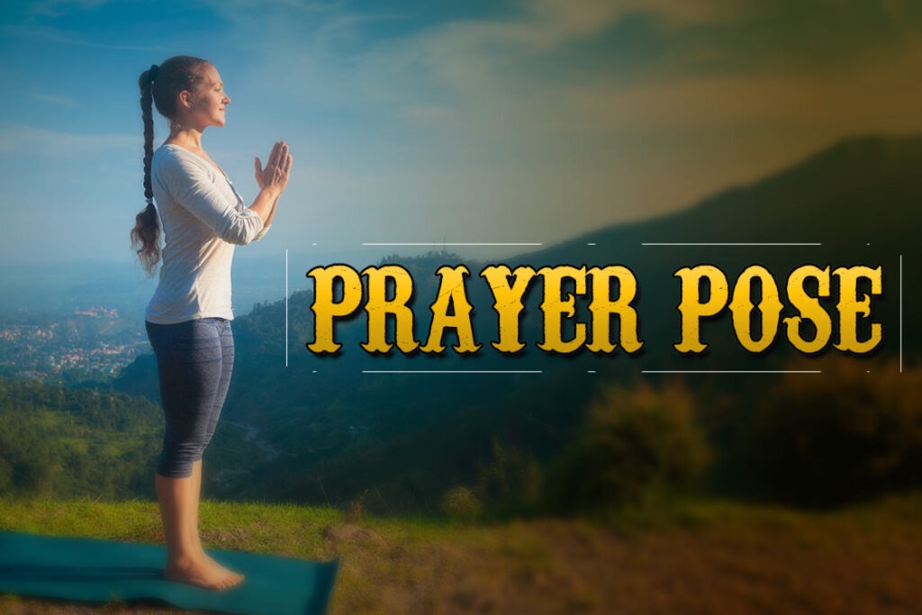 Pranamasana- Prayer Pose